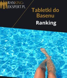 tabletki do basenu ranking 2023