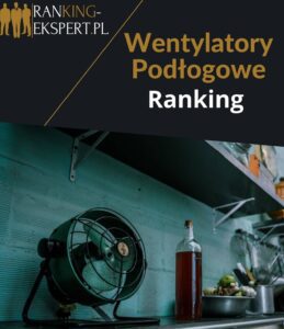wentylatory podłogowe ranking 2023